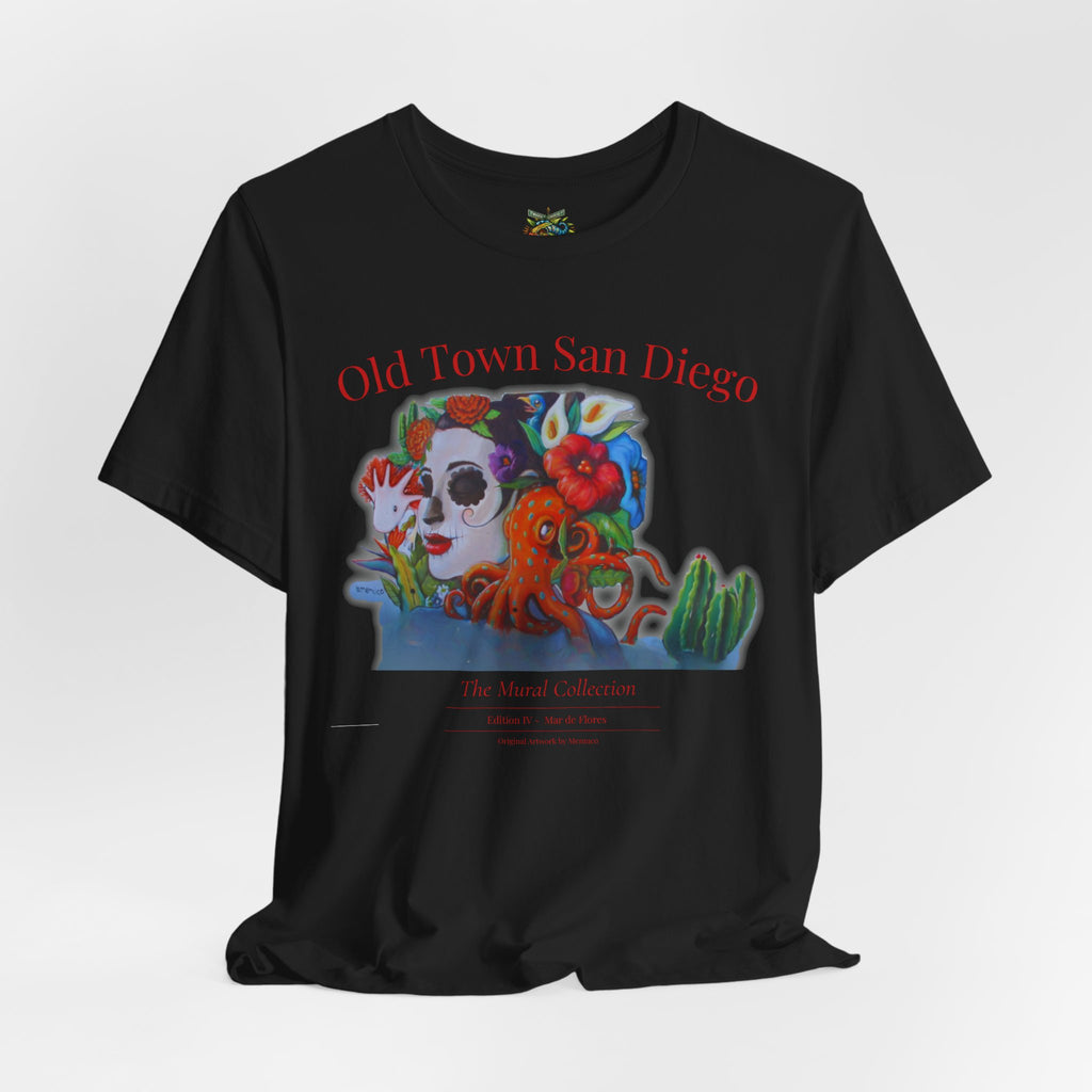 Old Town San Diego Mural Collection - Mar de Flores Edition IV T‑Shirt